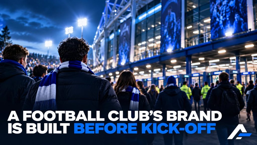 A football club’s brand is built before kick-off